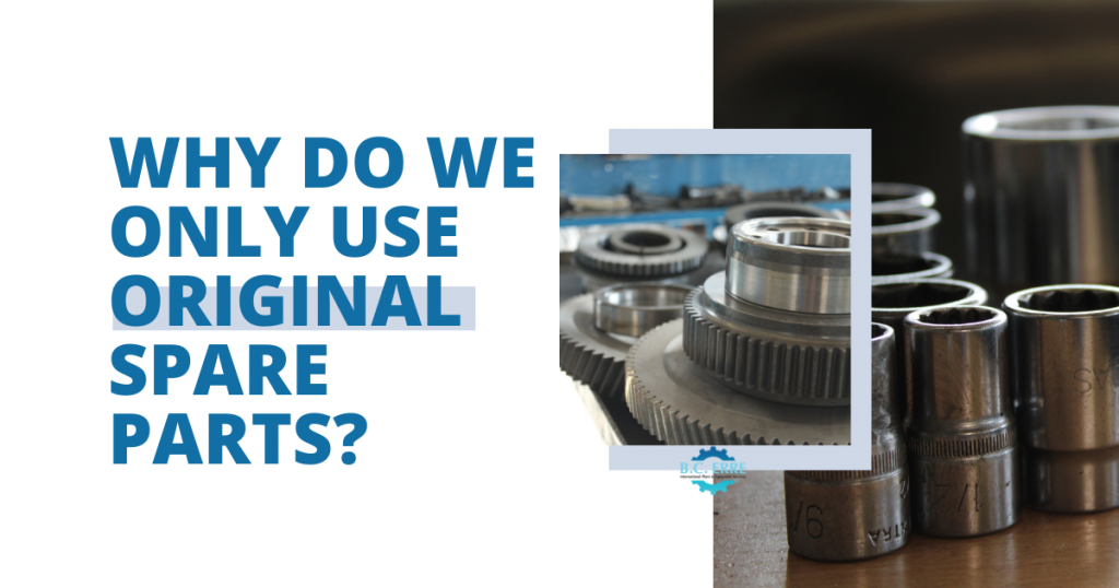 Why do we use original spare parts?